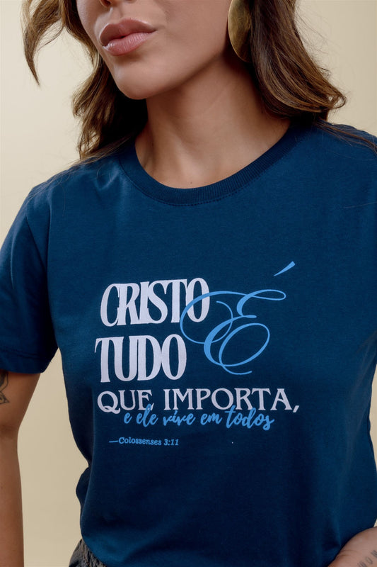 T-Shirt - Cristo é tudo - Azul Marinho