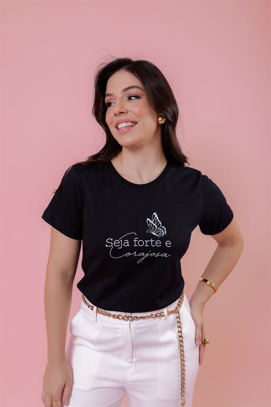 T-Shirt - Seja forte e corajosa - Preto