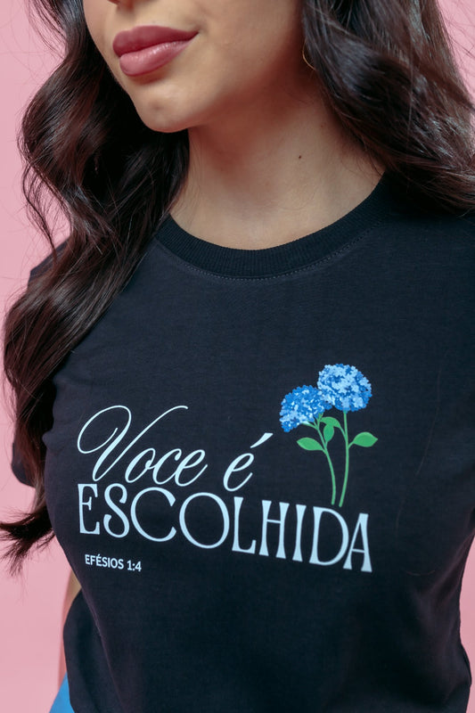 T-Shirt - Você é escolhida - Preto